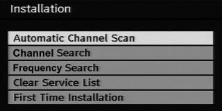 Automatic Channel Scan Automatic channel scan is started by pressing OK button while Automatic channel scan item is highlighted.