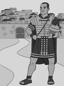 Lecţia Partea 1 Planşa 6-2 Corneliu era un om foarte important. Pune-i pe copii să-i repete numele. El făcea parte din armata romană. Nu era soldat, ci ofiţer sutaş.