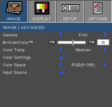 User Controls IMAGE Advanced Gamma This allows you to choose a degamma table that has been fine-tuned to bring out the best image quality for the input. Film: for home theater.