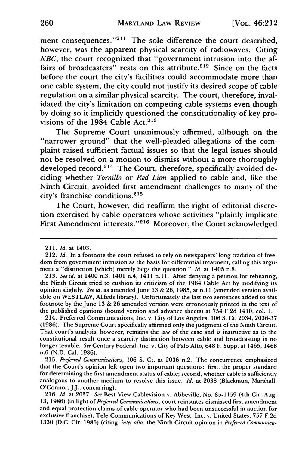 260 MARYLAND LAW REVIEW [VOL. 46:212 ment consequences." ' The sole difference the court described, however, was the apparent physical scarcity of radiowaves.