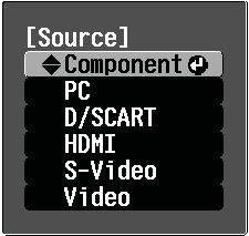 If you press the Source button on the projector, you see a menu of available sources. Source button Press the u or d button to highlight a source and press the Select button.