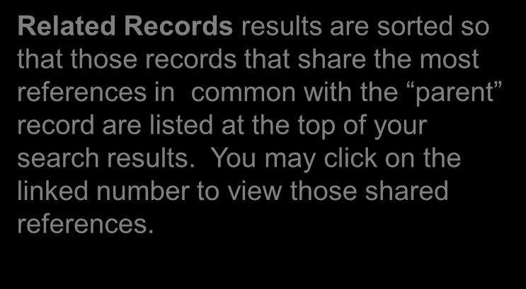 By doing a Related Records search, you have retrieved more records