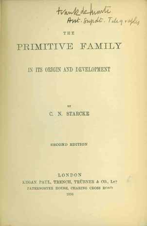 23 Starcke, C. N. THE PRIMITIVE FAMILY in its Origin and Development. Second Edition. Cr. 8vo, Second Edition; pp.
