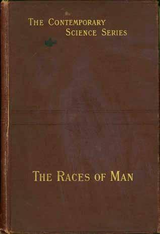 45 Deniker, J. THE RACES OF MAN. An Outline of Anthropology and Ethnology. With 176 illustrations and 2 maps. Cr. 8vo, First Edition; pp. [iv](adv.), xxiv, 612(last blank), [20](adv.