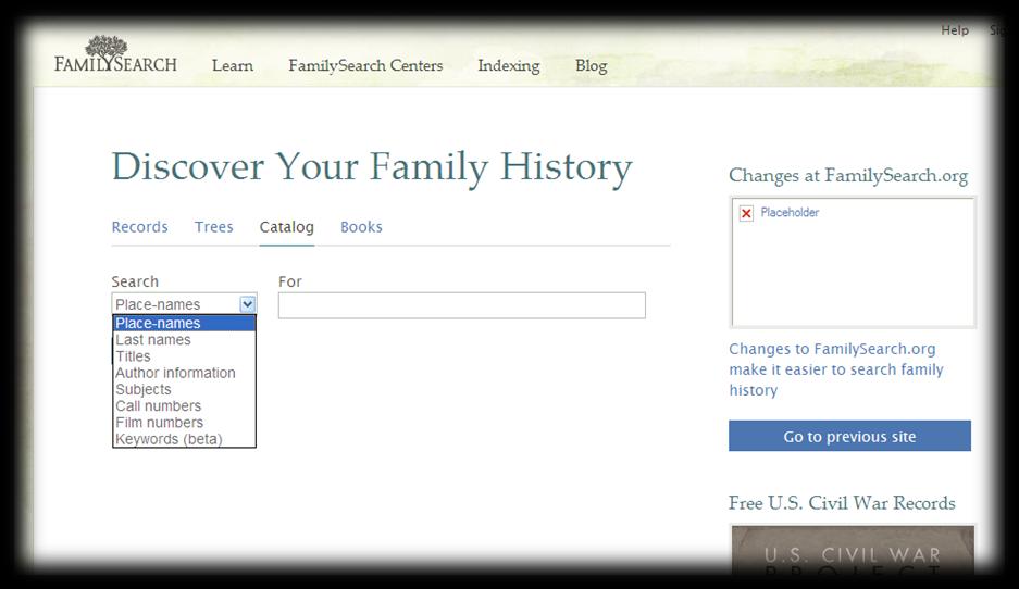 Preparing to go to the Family History Library (FHL). Page 2 By clicking on the downward pointing triangle in the Search box you ll bring up a list (as shown) of options by which to search.