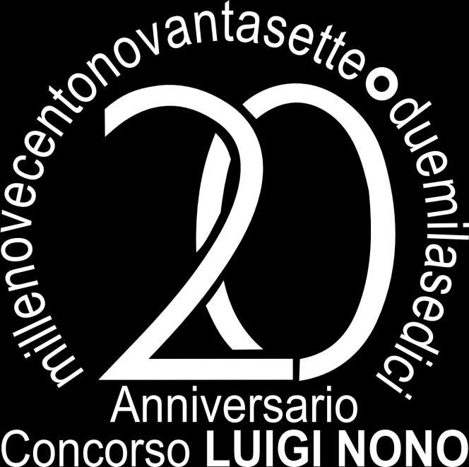 Association Amici per la Musica, Venaria Reale Introduces the INTERNATIONAL MUSIC COMPETITION LUIGI NONO XX Edition October 21 st, 22 nd 23 rd, 2016 BOARD OF EXAMINERS Chairman: RÜDIGER BOHN