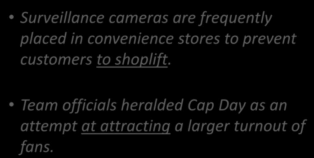 Common Mistake 5: Infinitive and Gerund Surveillance cameras are frequently placed in convenience stores to