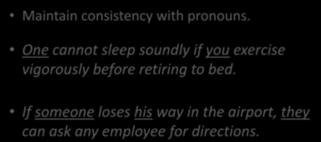 Common Mistake 12: Pronoun Shift Maintain consistency with pronouns.