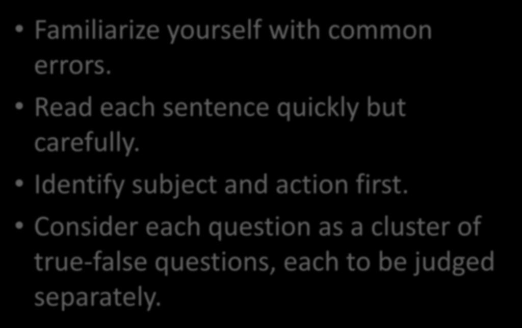 SAT sentence-error strategies Familiarize yourself with common errors. Read each sentence quickly but carefully.