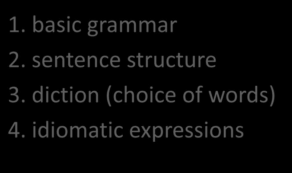 Sentence Errors Types 1. basic grammar 2.