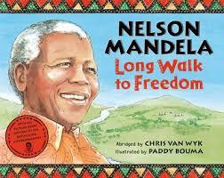 Long Walk to Freedom By: Nelson Mandela No one is born hating another person because of the color of his skin, or his background, or his religion.