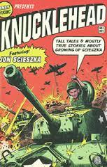Knucklehead By: Jon Scieszka How did Jon Scieszka get so funny, anyway? Growing up as one of six brothers was a good start, but that was just the beginning.