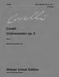 VIOLIN & Piano 26 ARCANGELO CORELLI Volume 1 Content: Sonatas 1-6 ISBN 978-3-85055-558-6 UT 50235 Volume 2 Content: Sonatas 7-11 and Follia ISBN 978-3-85055-602-6 UT 50236 Arcangelo Corelli s Violin