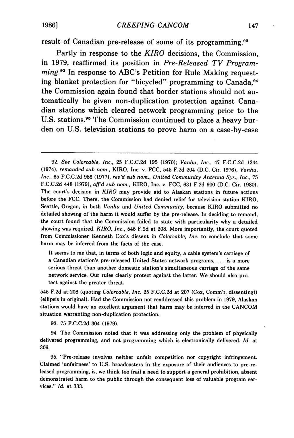 1986] CREEPING CANCOM 147 result of Canadian pre-release of some of its programming.