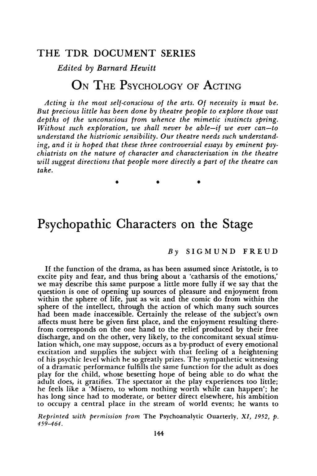 THE TDR DOCUMENT SERIES Edited by Barnard Hewitt ON THE PSYCHOLOGY OF ACTING Acting is the most self-conscious of the arts. Of necessity is must be.