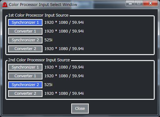 10-2-4. Color Processor Select Click Color Processor Select in the Video Block to display the windows as shown below.