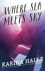 Don't miss Where Sea Meets Sky by Karina Halle, available now from Atria Books.