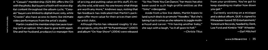 Besides tracks like "The Dance" and "Veins" appearing n "S Yu Think Yu Can Dance," her music has als been used in such high -prfile entities as the "Sims" videgame.