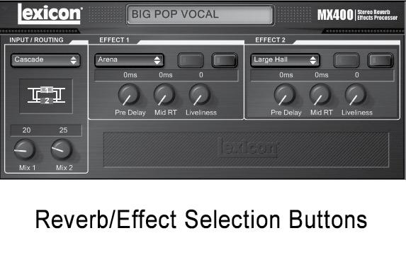 MX400 The MX-Edit TM Editor/Librarian - Windows and Mac reverb/effect SeLectIon ButtonS To change a reverb or effect in Processor 1 or Processor 2, left click on the Reverb/ Effect Select button in