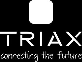 For further information and updated manuals go to: triax.