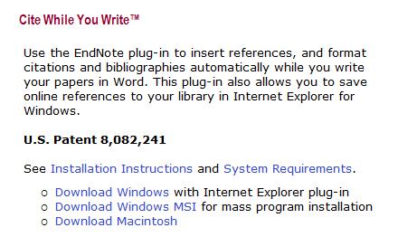 1. Login to EndNote Web. 2. Click on the Downloads tab. 3. In the Cite While You Write section select the appropriate download link for Windows or Macintosh. 4.