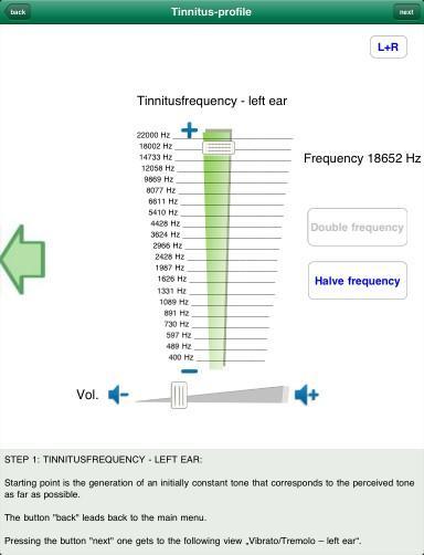 pressing this button. The mentioned functions are now described in detail. 2.4 Tinnitus-profile, Tinnitusfrequency A lot of patients perceive whistling sounds on one or both ears.