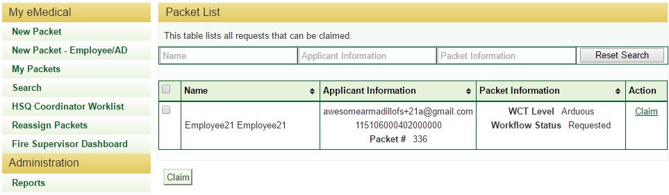 2.5 How do I claim an employee packet? Note: HSQ Coordinators have access to ANY employee initiated packet USFS-wide. Searching by name and Region/Forest/District OrgCode will work best in most cases.