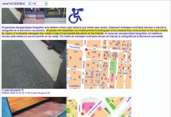 5.8. Zexe.net Zexe é un portal de tecnoloxía moi sinxela que permite a grupos marxinais realizar denuncias sociais. Un dos grupos en Zexe son os discapacitados físicos da cidade de Barcelona.