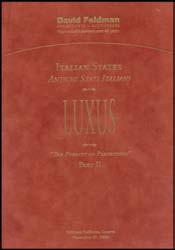 Philately Books Auction Page: 2 PHILATELIC LITERATURE - Auction Catalogues (continued) 131 L A Lot 131 DAVID FELDMAN: "Italian States - Luxus - The Pursuit of Perfection: Part II" (27/11/09) de-luxe