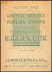 10T 147 L B 149 L A- 150 L A- Lot 147 JC MORGENTHAU & CO: "United States & Foreign Stamps Collection of the Late Colonel EHR Green" (18-26/1/1944), numerous illustrations, toning and some loose