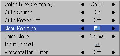 Setup Menu Position This function sets the display position of the menu. Select item name Menu Position and select the setting contents with the SELECT buttons.