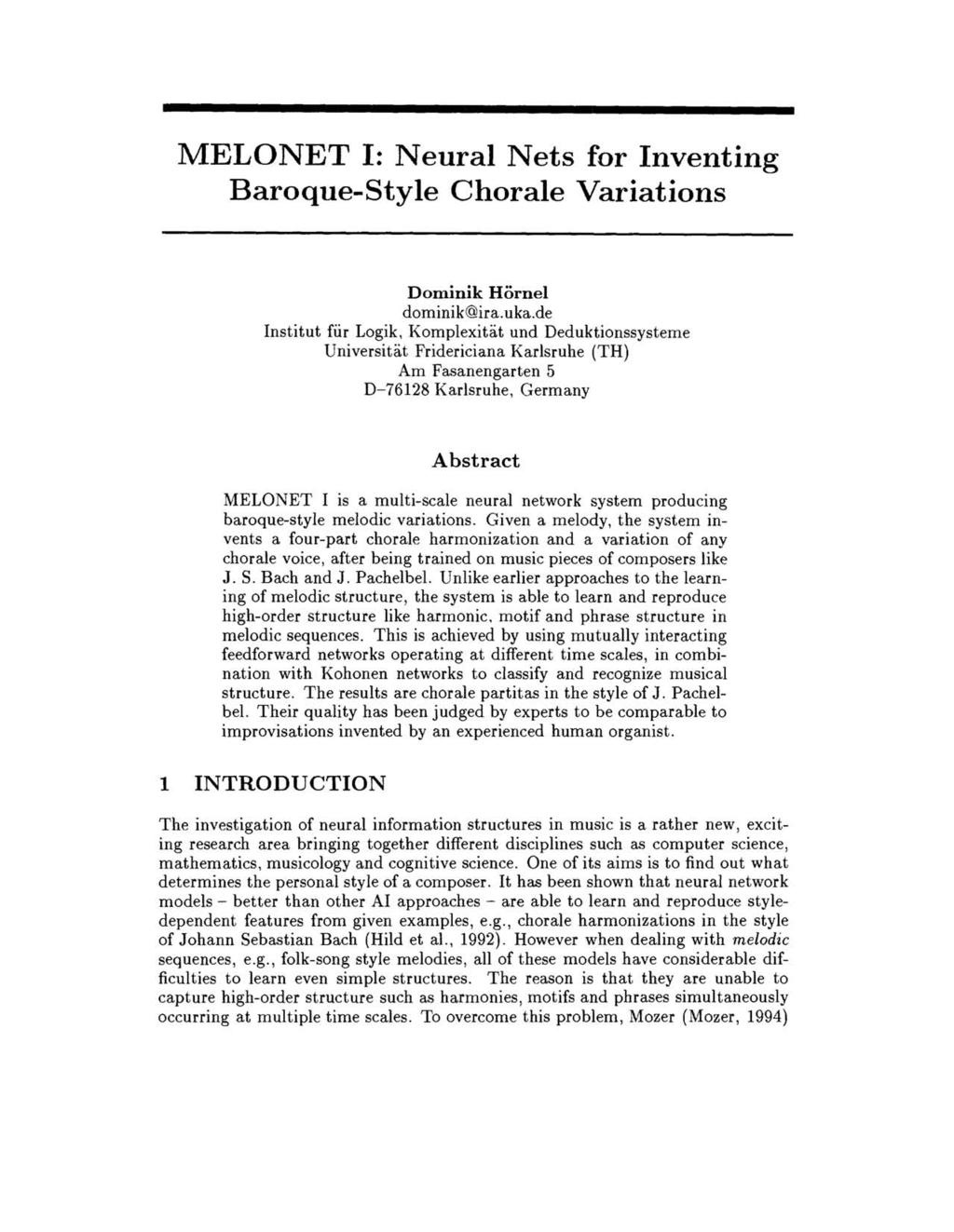 MELONET I: Neural Nets for Inventing Baroque-Style Chorale Variations Dominik Hornel dominik@ira.uka.