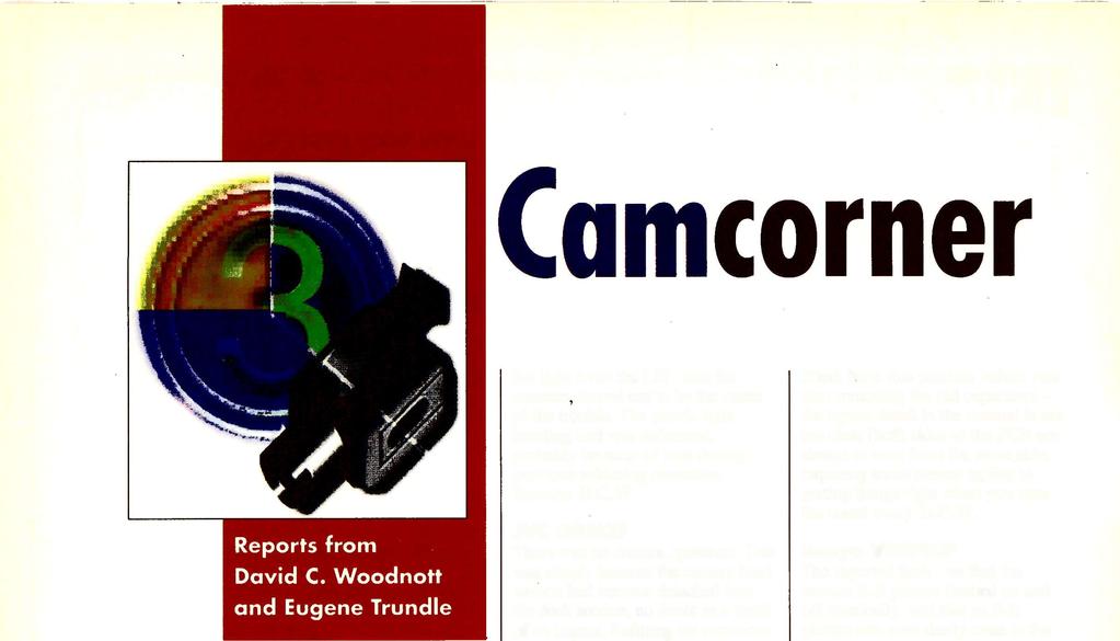 Camcorner Reports from David C. Woodnott and Eugene Trundle Sanyo VMD3P There was no viewfinder picture though the machine was otherwise OK.