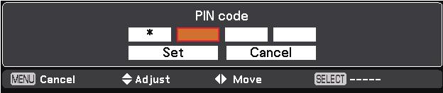 Setting Enter a PIN code Use the Point ed buttons to enter a number. Press the Point 8 button to fix the number and move the red frame pointer to the next box. The number changes to [.