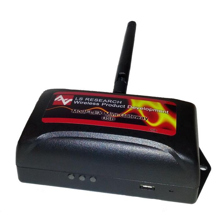 Mini Gateway USB for ModFLEX Wireless Networks FEATURES Compatible with all modules in the ModFLEX family. USB device interface & power Small package size: 2.3 x 4.9 External high performance antenna.