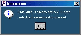 Figure 92: Select measurement message box If you select the User option and press the Configure button, the application displays the following message box: Figure 93: Tbit defined message
