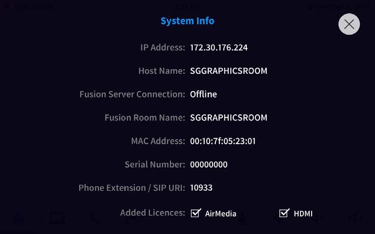 System Inf Screen The System Inf screen lists the IP address, hst name, and ther system infrmatin. 3. Nte the IP address r hst name and tap X t clse the System Inf screen. 4.
