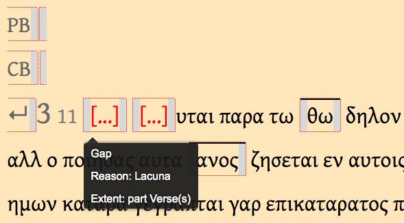 33 Highlight and delete the lacunose portion of 2.3. Then using the V menu (see 11. Verse Modification), delete all of 2.4-3.10. Highlight and delete the lacunose section of 3.11. Two gap tags will be required before the extant section of 3.