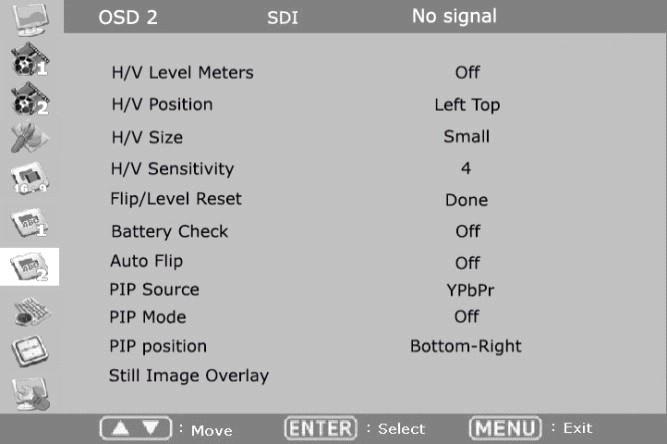 OSD 2 H/V Level Meters Displays the horizontal and vertical angle on screen. H/V Position Arranges Level Meters' position. H/V Size Adjusts Level Meters' size.