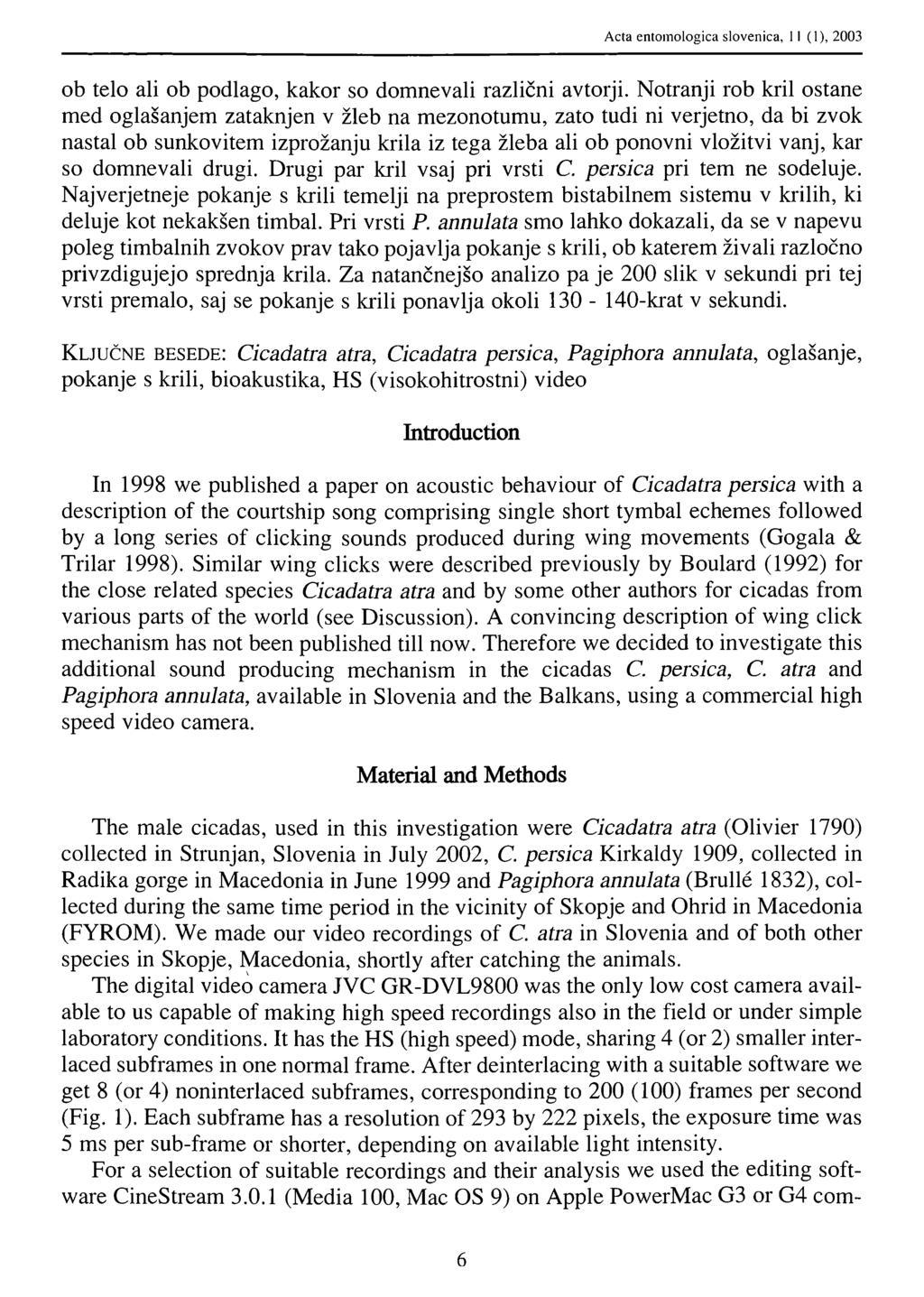 Slovenian Entomological Society, download unter www.biologiezentrum.at Acta entomologica slovenica, II (1), 2003 ob telo ali ob podlago, kakor so domnevali različni avtorji.