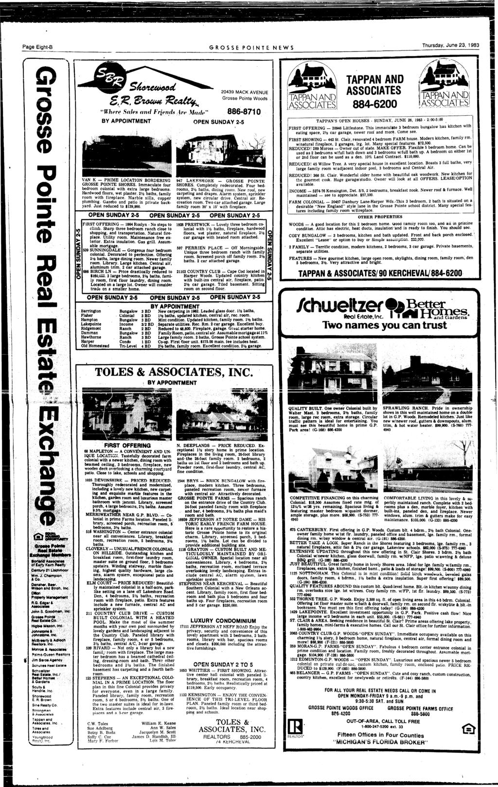 Page Eght-B SROSSE PONTE NEWS Thursday, June 23, 1983 M r^sw -** 20439 MACK AVENUE Grosse Ponte Woods "Uhere Sales and Frends Are Made' 886-8710 BY APPONTMENT OPEN SUNDAY 2-5 VAN K - PRME LOCATON