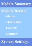 To View Module Details Using Module Details When you click Details in the Module Summary table in System View, the Module Details screen for the corresponding module appears, as shown in the