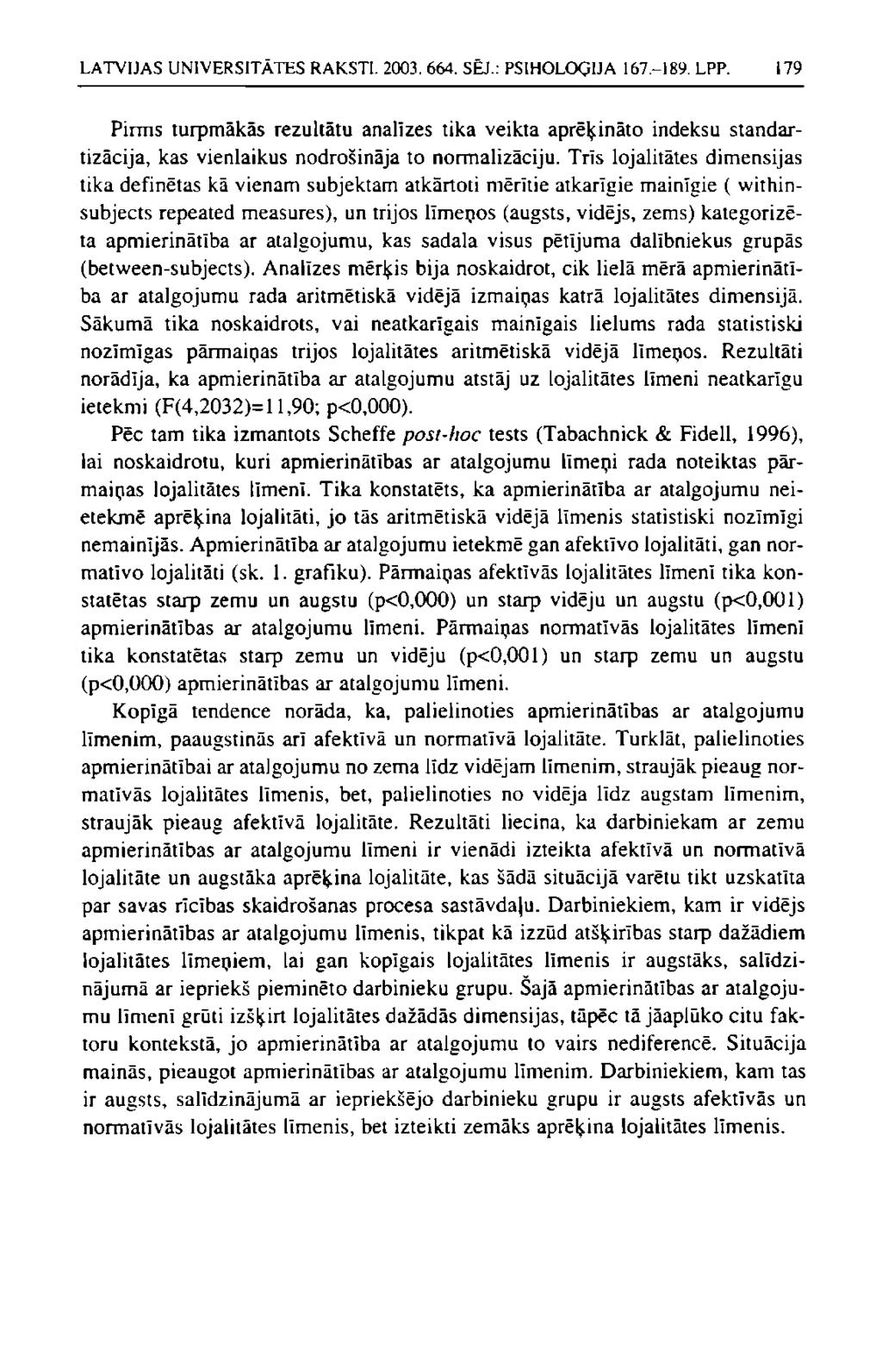 LATVIJAS UNIVERSITĀTES RAKSTI. 2003. 664. SĒJ.: PSIHOLOĢIJA 167.-189. LPP.
