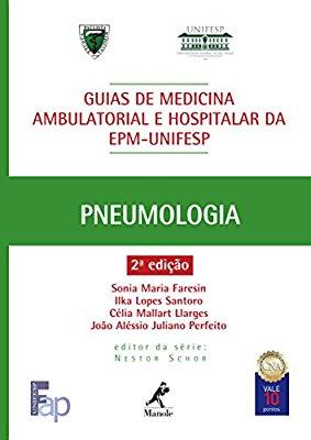 Guia de Pneumologia (Guias de Medicina Ambulatorial e Hospitalar da Unifesp-EPM) (Portuguese Edition) By Sonia Maria Faresin, Ilka Lopes Santoro, Célia Mallart Llarges, João Aléssio Juliano (coords.