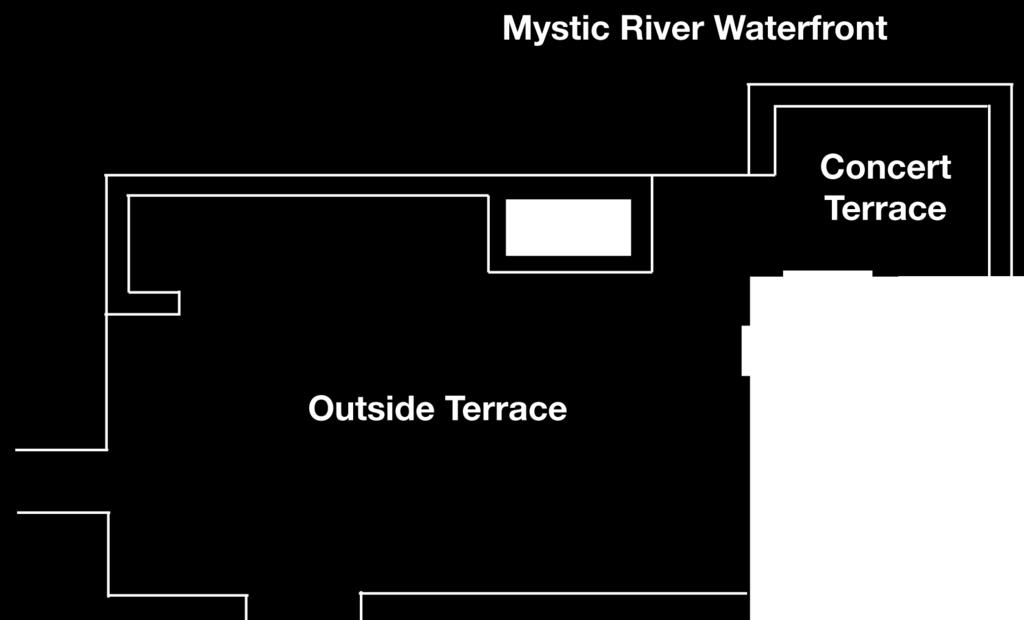 OUTDOOR SPACES Mystic River Waterfront Concert Terrace Outside Terrace OUTSIDE TERRACE (tented May October) 1,900 sq. ft., 38 x 50 ft. Banquet: 70 guests CONCERT TERRACE 300 sq. ft., 15 x 20 ft.