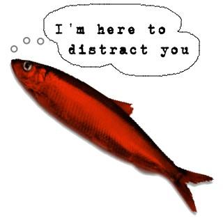 Red herring fallacies A red herring fallacy is an error in logic where a proposition is, or is intended to be, misleading in order to make irrelevant or false inferences.
