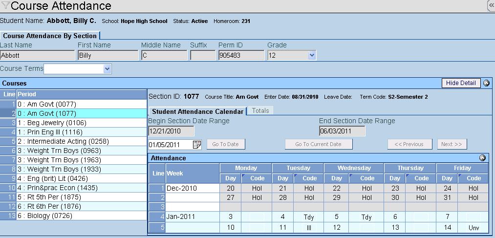 Chapter One The Course Attendance screen lists all sections in which a student is enrolled for