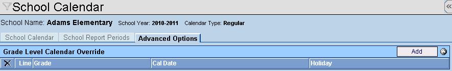 Chapter Two Holidays may also be customized for each grade level in a school. To add a custom holiday for a grade level: 1. Click the Advanced Options tab of the School Calendar screen.