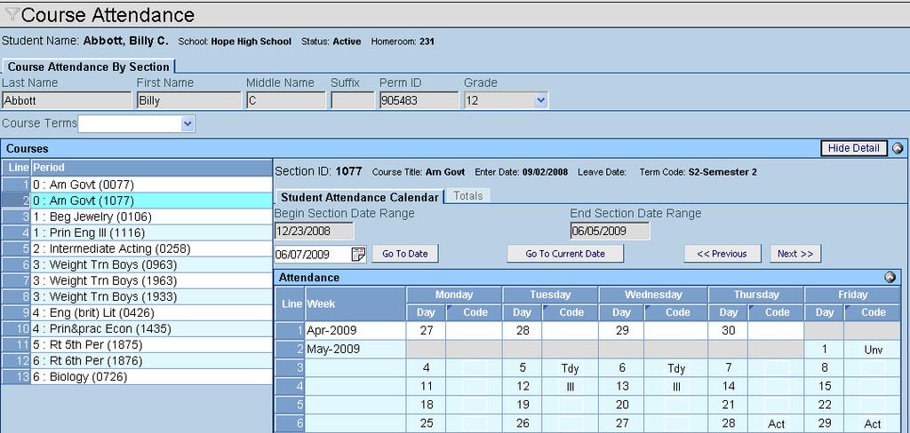 Chapter Five Attendance Administrator Guide The detail screen of Course Attendance is controlled by the security node: K12.AttendanceInfo.