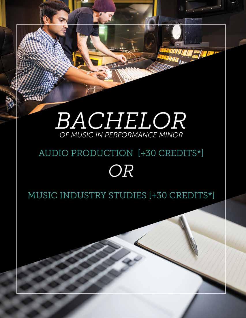 BACHELOR OF MUSIC IN PERFORMANCE NOT READY TO STOP? GET A MINOR!